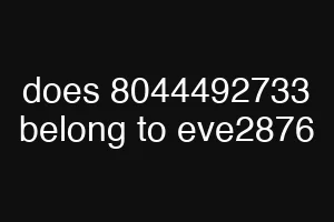 does 8044492733 belong to eve2876