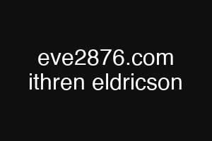 eve2876.com ithren eldricson