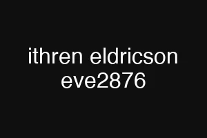 ithren eldricson eve2876